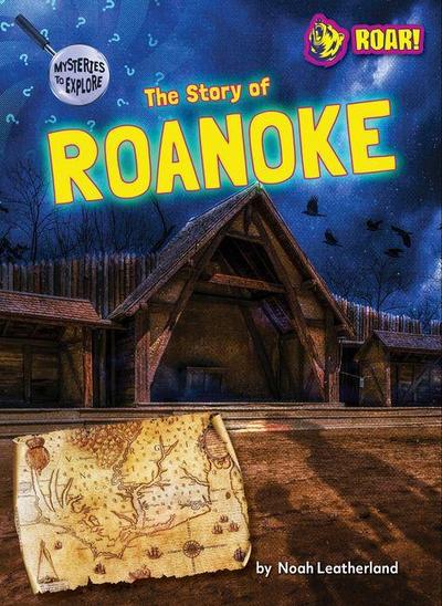 The Story of Roanoke