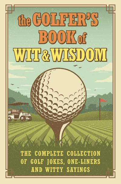The Golfer’s Book of Wit & Wisdom