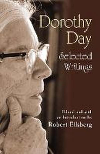 Ellsberg, R: Dorothy Day