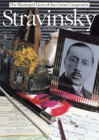 Stravinsky: The Illustrated Lives of the Great Composers.