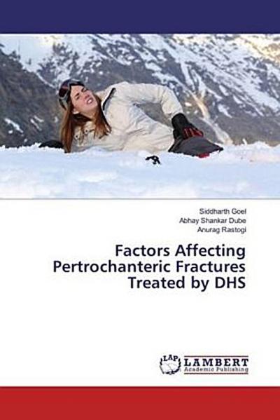 Factors Affecting Pertrochanteric Fractures Treated by DHS