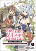 The Amazing Village Creator: Slow Living with the Village Building Cheat Skill: Volume 1