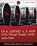C# 4, ASP.NET 4, and WPF, with Visual Studio 2010 Jump Start