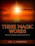 Three Magic Words (Unabridged edition)