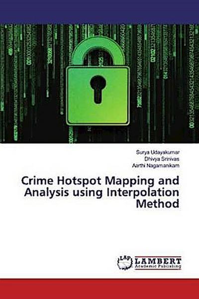 Crime Hotspot Mapping and Analysis using Interpolation Method