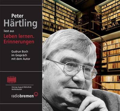 Peter Härtling liest aus "Leben lernen. Erinnerungen", Audio-CD