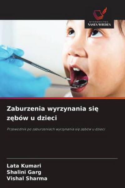 Zaburzenia wyrzynania si¿ z¿bów u dzieci
