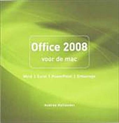 Office 2008 voor de Mac / druk 1 by Hollander, Andree