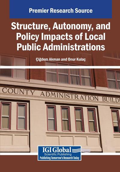 Structure, Autonomy, and Policy Impacts of Local Public Administrations