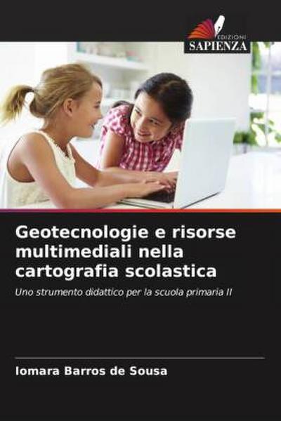 Geotecnologie e risorse multimediali nella cartografia scolastica
