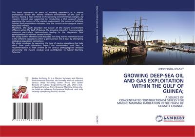 GROWING DEEP-SEA OIL AND GAS EXPLOITATION WITHIN THE GULF OF GUINEA;