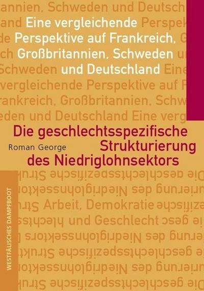 Die geschlechtsspezifische Struktruierung des Niedriglohnsektors