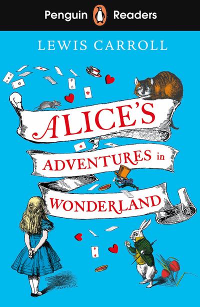 Penguin Readers Level 2: Alice’s Adventures in Wonderland (ELT Graded Reader)