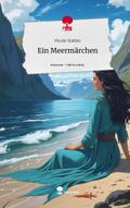 Ein Meermärchen. Life is a Story - story.one