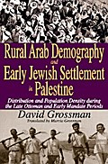 Rural Arab Demography and Early Jewish Settlement in Palestine
