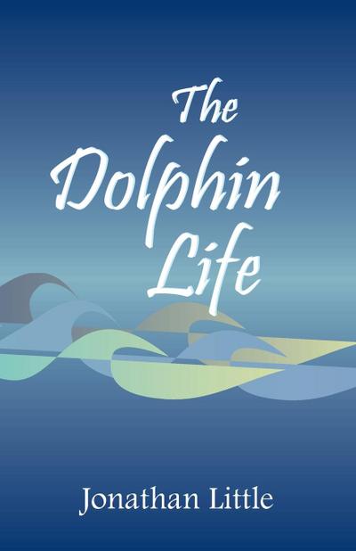 The Dolphin Life