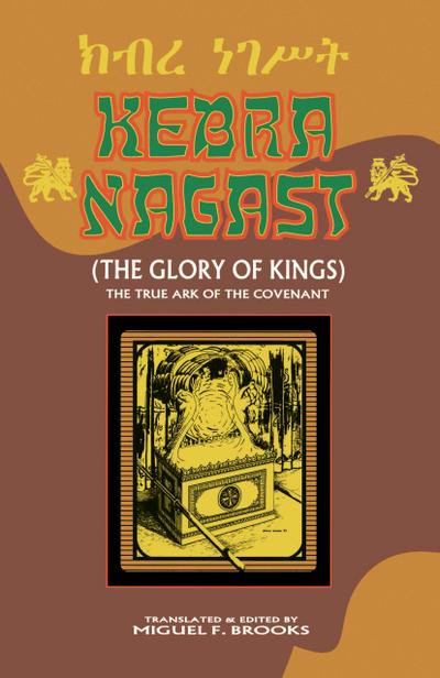 KEBRA NAGAST (THE GLORY OF KINGS)