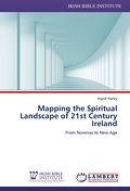 Mapping the Spiritual Landscape of 21st Century Ireland - Ingrid Harley