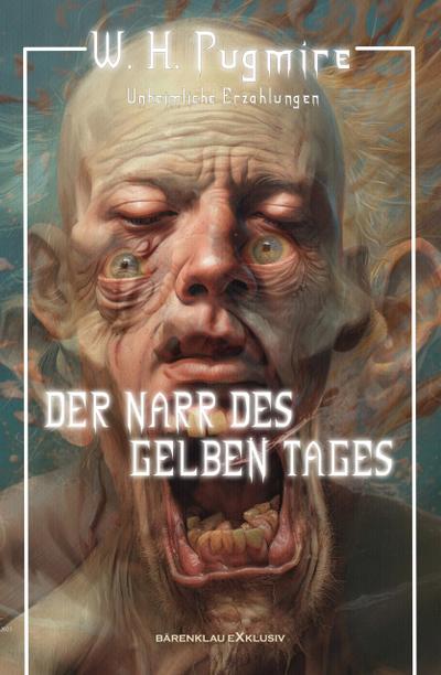 Der Narr des Gelben Tages – Unheimliche Erzählungen