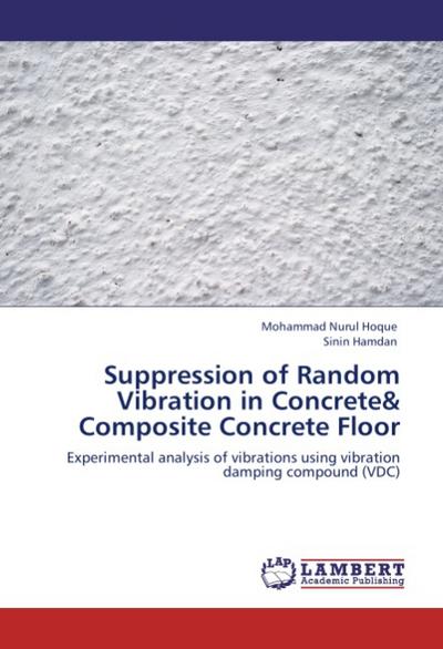 Suppression of Random Vibration in Concrete& Composite Concrete Floor