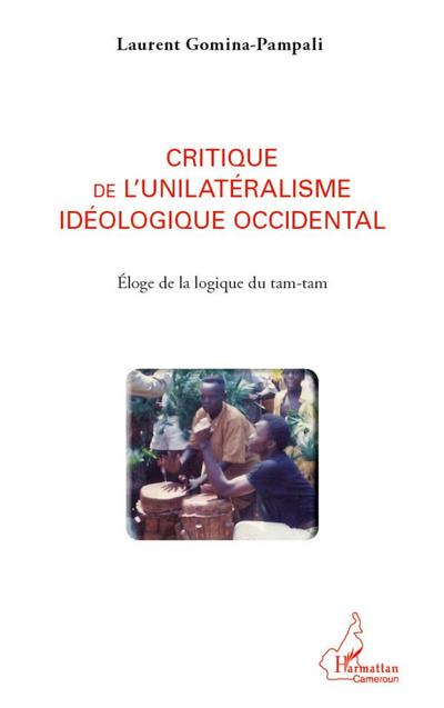 Critique de l’unilatéralisme idéologique occidental