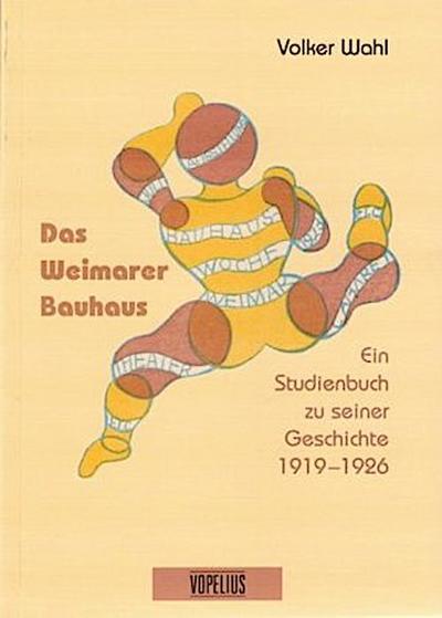 Das Weimarer Bauhaus