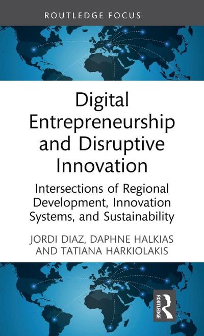 Digital Entrepreneurship and Disruptive Innovation