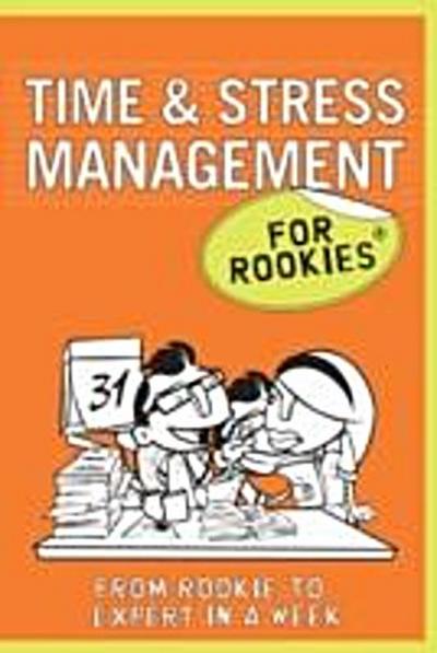 Time & Stress Management for Rookies