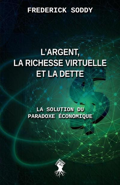 L’argent, la richesse virtuelle et la dette