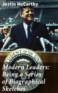 Modern Leaders: Being a Series of Biographical Ske