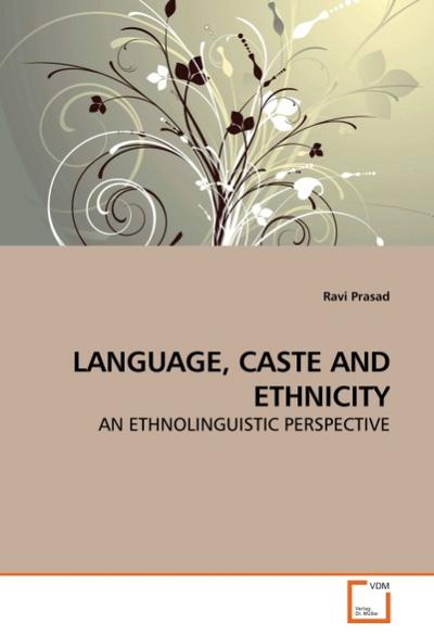LANGUAGE, CASTE AND ETHNICITY