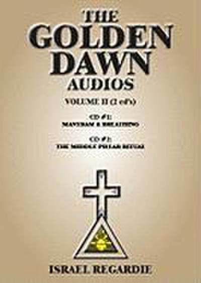 The Golden Dawn Audios, Volume II