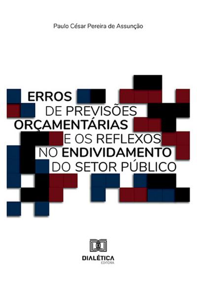 Erros de previsões orçamentárias e os reflexos no endividamento do setor público