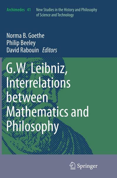 G.W. Leibniz, Interrelations between Mathematics and Philosophy