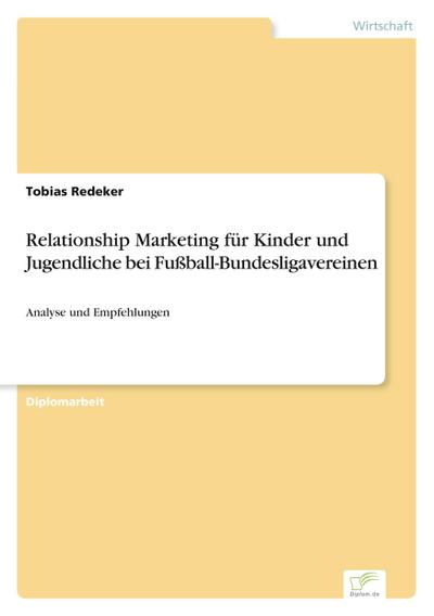 Relationship Marketing für Kinder und Jugendliche bei Fußball-Bundesligavereinen