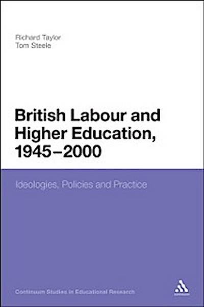 British Labour and Higher Education, 1945 to 2000