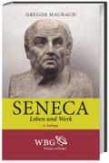 Seneca: Leben und Werk