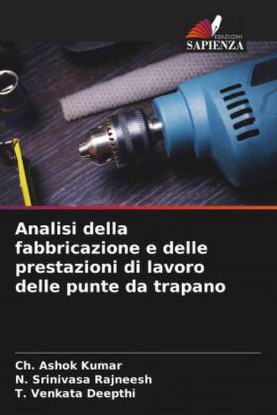 Analisi della fabbricazione e delle prestazioni di lavoro delle punte da trapano