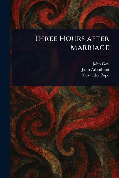 Three Hours After Marriage