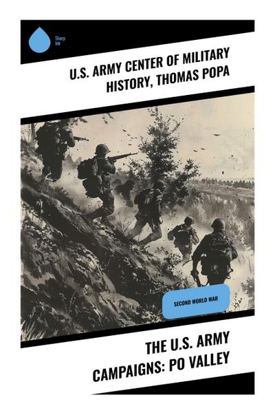 The U.S. Army Campaigns: Po Valley