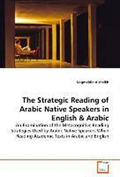 The Strategic Reading of Arabic Native Speakers in  English