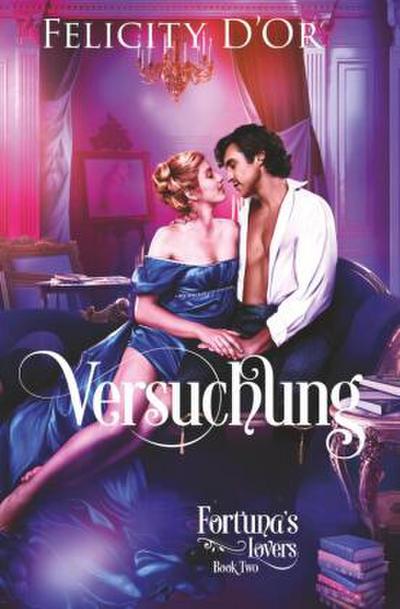 Fortuna’s Lovers: Versuchung