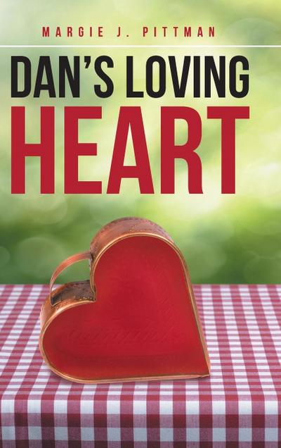 Dan’s Loving Heart