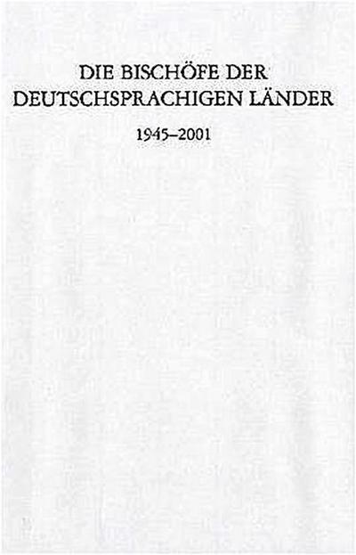 Die Bischöfe der deutschsprachigen Länder 1945-2001. - Franz Xaver Bischof