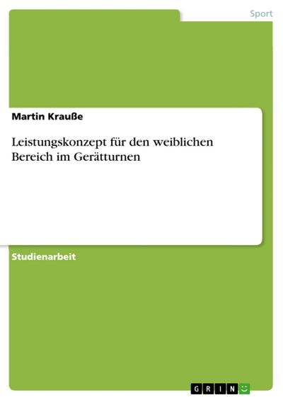Leistungskonzept für den weiblichen Bereich im Gerätturnen