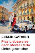 Pias Liebesreise nach Monte Carlo: Liebesgeschichte