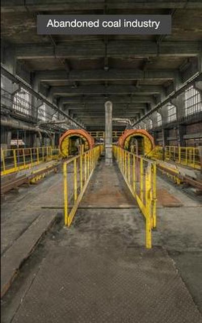 Abandoned coal industry