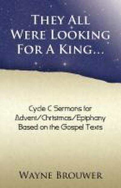 They All Were Looking for a King