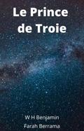 Le Prince de Troie (Dieux grecques, #1)
