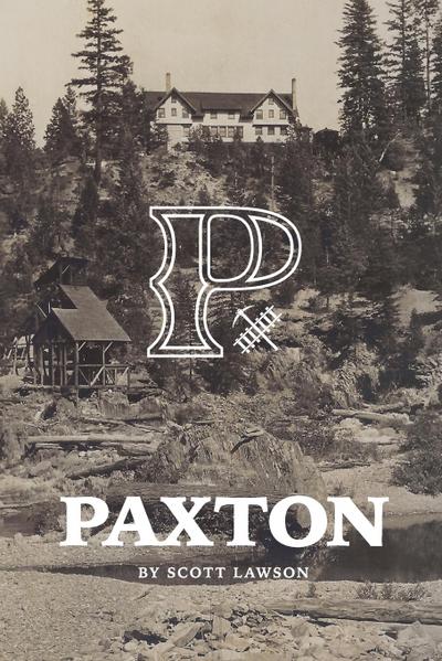 Lawson, S: History of Paxton, California
